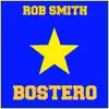 Rob Smith - Bostero - Single